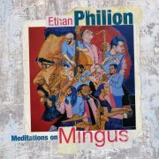 Ethan Philion - Meditations on Mingus (2022) [Hi-Res]