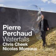 Pierre Perchaud - Waterfalls (2017)