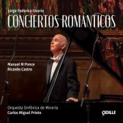 Jorge Federico Osorio, Orquesta Sinfónica de Minería, Carlos Miguel Prieto - Conciertos Románticos (2023) [Hi-Res]
