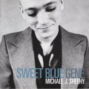 Michael J. Sheehy - Sweet Blue Gene (2000)