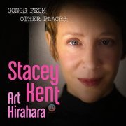Stacey Kent feat. Art Hirahara - Songs From Other Places (2021) [Hi-Res]