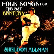 Sheldon Allman - Folk Songs for the 21st Century (1960)