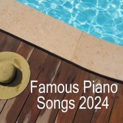 Soft Relaxing Piano Music - Famous Piano Songs 2024: Piano Jazz Relax (2024)