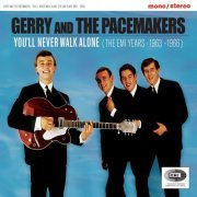 Gerry & The Pacemakers - You'll Never Walk Alone (The EMI Years 1963-1966) (2008)