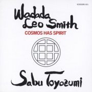 Wadada Leo Smith / Sabu Toyozumi - Cosmos Has Spirit (1992)