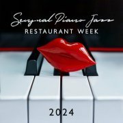 VA - Sensual Piano Jazz: Restaurant Week 2024 (2023)