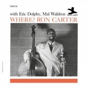 Ron Carter with Eric Dolphy, Mal Waldron - Where? (Remastered 2024) (1961) [Hi-Res]