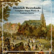 Friedhelm Flamme - Buxtehude: Complete Organ Works, Vol. 2 (2021)