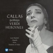 Maria Callas, Philharmonia Orchestra, Nicola Rescigno - Callas portrays Verdi Heroines (2014) [Hi-Res]