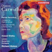 Richard Hickox, London Symphony Orchestra & Howard Shelley - Carwithen: ODTAA, Piano Concerto, Bishop Rock & Suffolk Suite (2023) [Hi-Res]