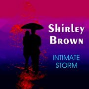 Shirley Brown - Intimate Storm (1984)