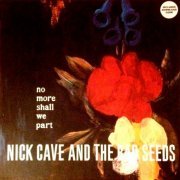 Nick Cave And The Bad Seeds - No More Shall We Part (Remastered 2015) LP