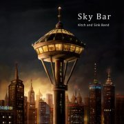 Kitch and Sink Band - Sky Bar (2014)