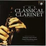 Henk de Graaf, Daniel Wayenberg - The Classical Clarinet (2006)