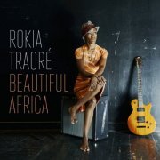 Rokia Traore - Beautiful Africa (2013) [Hi-Res]