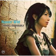 Chihiro Yamanaka - Runnin' Wild (2009)