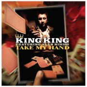 King King - Take My Hand (2011)