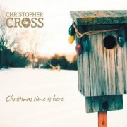 Christopher Cross - Christmas Time Is Here (2007)