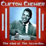 Clifton Chenier - The King of the Accordion (Remastered) (2020)
