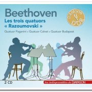 Ludwig van Beethoven - Les trois quatuors Razumovsky. Quatuors Paganini, Calvet et Budapest [2CD Set] (2019)
