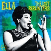 Ella Fitzgerald - Ella: The Lost Berlin Tapes (Live) (2020) [Hi-Res]