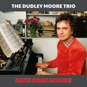 Dudley Moore - Have Some Moore! (2018)