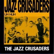 The Jazz Crusaders - Uh Huh! (1967)