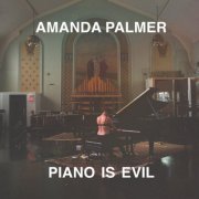 Amanda Palmer - Piano Is Evil (2016) Hi-Res