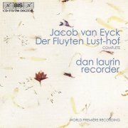 Dan Laurin - Eyck: Fluyten Lust-Hof (Der) - Complete Recording [9CD] (1999)