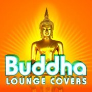 VA - Buddha Lounge Covers (2014)