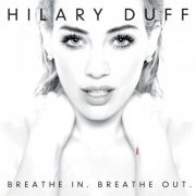 Hilary Duff - Breathe In. Breathe Out. (2015) [Hi-Res]