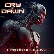 Cry of Dawn - Anthropocene (2023) [Hi-Res]