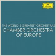 Chamber Orchestra of Europe - The World's Greatest Orchestras - Chamber Orchestra of Europe (2021)