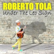Roberto Tola - Under The Leo Sign (2023)