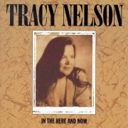 Tracy Nelson - In The Here And Now (1993)