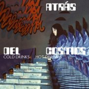 Atrás del Cosmos - Cold Drinks, Hot Dreams (2024) [Hi-Res]