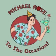 Michael Rose - Michael Rose to the Occasion (2019)
