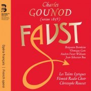 Christophe Rousset, Les Talens Lyriques, Véronique Gens, Andrew Foster-Williams, Benjamin Bernheim - Gounod: Faust (2019) [Hi-Res]