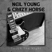 Neil Young & Crazy Horse - Touch the Night (Live) (2023)