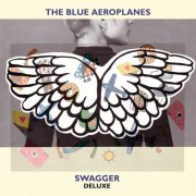 The Blue Aeroplanes - Swagger (Deluxe Version) (1990)