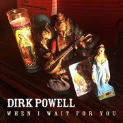 Dirk Powell - When I Wait For You (2020) [Hi-Res]