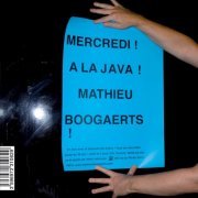 Mathieu Boogaerts - Mercredi! A La Java! Mathieu Boogaerts! (2010)