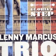 Lenny Marcus Trio - Gloria's Step (2018)