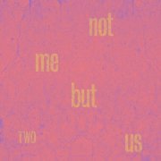 Not Me But Us, Bruno Bavota & K-conjog - Two (2024)