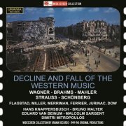 Hans Knappertsbusch, Bruno Walter, Eduard van Beinum, Malcolm Sargent, Dimitri Mitropoulos - Decline & Fall of the Western Music (2015)