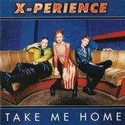X-Perience - Take Me Home (1997)
