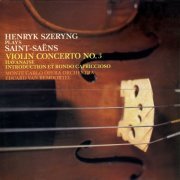 Henryk Szeryng - Saint-Saëns: Violin Concerto No. 3; Havanaise; Introduction et Rondo Capriccioso (Remastered) (2018) [Hi-Res]