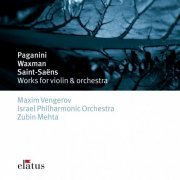 Maxim Vengerov, Zubin Mehta & Israel Philharmonic Orchestra - Paganini, Saint-Saëns & Waxman: Works for Violin & Orchestra (1992)