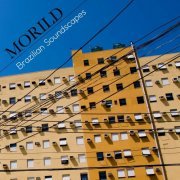 Morild, Marius Noss Gundersen, Dag Einar Eilertsen - Brazilian Soundscapes (2020) [Hi-Res]