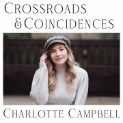 Charlotte Campbell - Crossroads & Coincidences (2023) Hi Res
